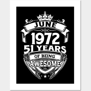 June 1972 51 Years Of Being Awesome 51st Birthday Posters and Art